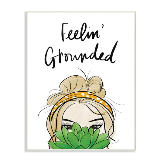 Stupell Industries Feelin' Grounded Phrase Woman With Plant Wall Plaque